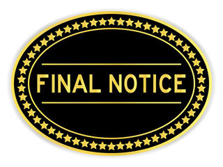 Black and gold color oval sticker with word final notice on white background