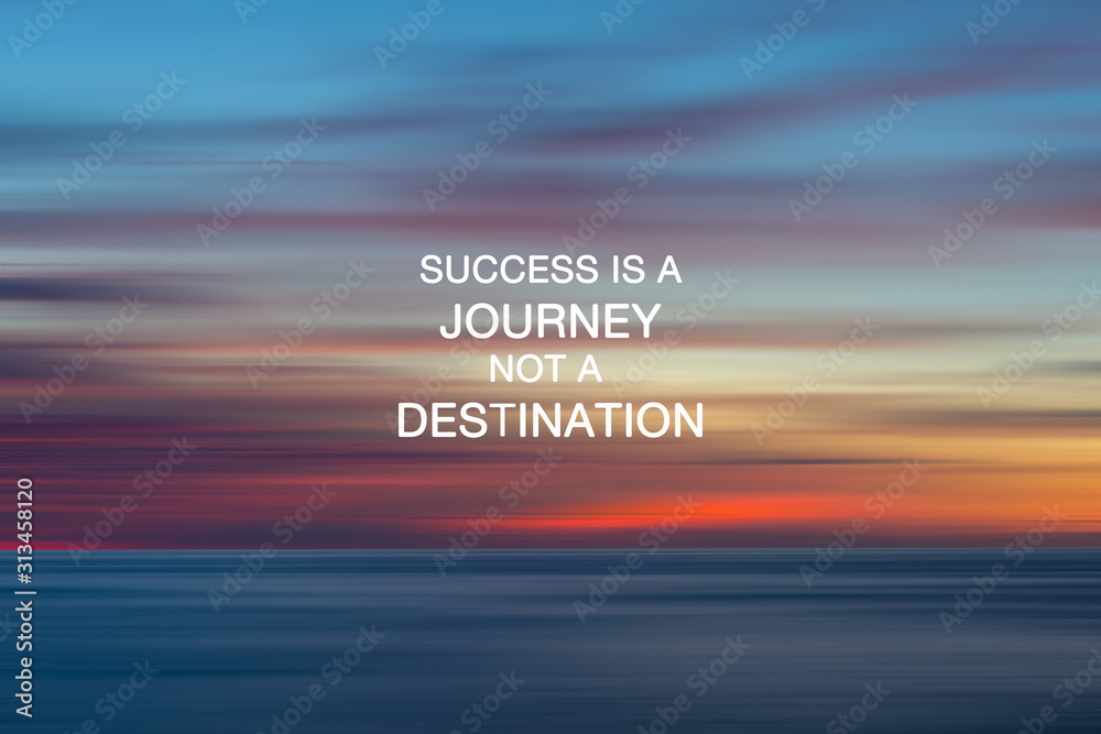 Wall mural inspirational quotes - success is a journey not a destination.