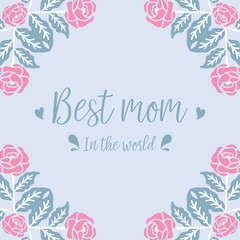 Unique and elegant design of best mom in the world greeting card, with seamless wreath frame. Vector