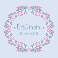 Beautiful Decoration of leaf and floral frame, for best mom in the world greeting card design. Vector