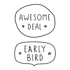 Awesome deal, early bird. Hand drawn badges for business concept. Vector lettering illustration on white background.