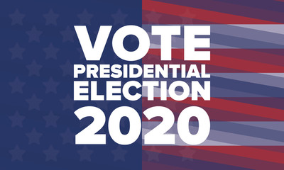 Presidential Election 2020 in United States. Vote day, November 3. US Election. Patriotic american element. Poster, card, banner and background. Vector illustration
