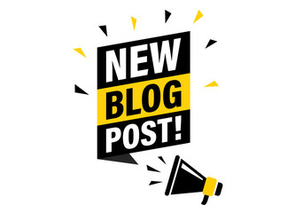 Male hand holding megaphone with new blog post speech bubble. Loudspeaker. Banner for business, marketing and advertising. Vector illustration.