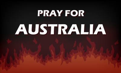 Pray for Australia banner, burning fire background.