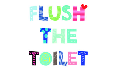 Flush The Toilet Kids Poster
