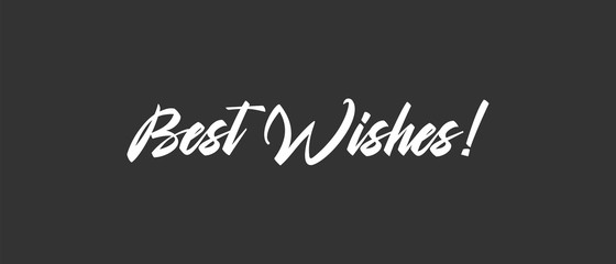 Best wishes text, calligraphic lettering message
