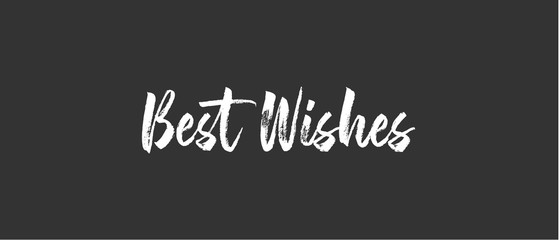 Best wishes text, calligraphic lettering message