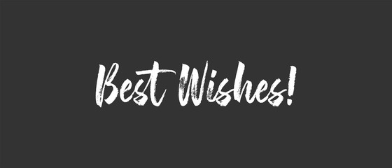 Best wishes text, calligraphic lettering message