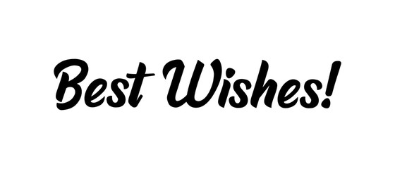 Best wishes text, calligraphic lettering message