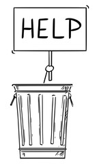 Vector cartoon stick figure drawing conceptual illustration of homeless man or businessman, hidden or locked in trash or garbage can or bin and holding help sign.