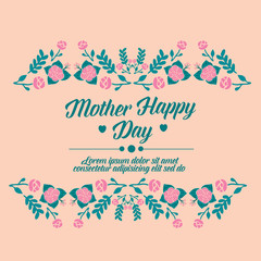 Happy mother day greeting cards, with ornate of leaf and flower unique frame. Vector