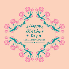 Cute pattern leaf and flower frame, for elegant happy mother day greeting card concept. Vector
