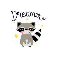 dreamer. Cartoon raccoon with hand drawing lettering, stars, decor elements. Colorful flat vector illustration for kids. calligraphic font, phrase. baby design for cards, t-shirt print, wall decoratio