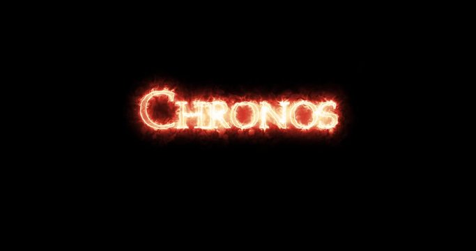Chronos written with fire. Loop
