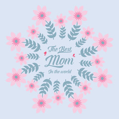 Fototapeta na wymiar Elegant pattern of leaf and pink floral frame, for best mom in the world invitation card design. Vector