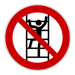 Do not climb unless authorised sign - obrazy, fototapety, plakaty