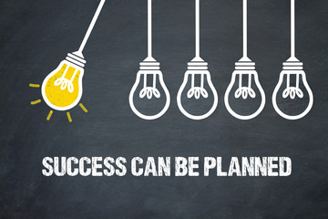 Success can be planned 