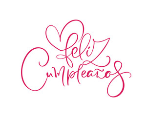 Feliz Cumpleanos, translated Happy Birthday in Spanish. Stylish hand drawn lettering design, vector illustration. Isolated calligraphy script on white background