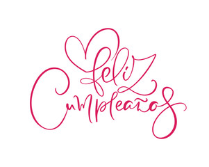Obraz premium Feliz Cumpleanos, translated Happy Birthday in Spanish. Stylish hand drawn lettering design, vector illustration. Isolated calligraphy script on white background