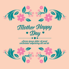 Romantic happy mother day greeting card template design, with unique leaf and floral frame. Vector