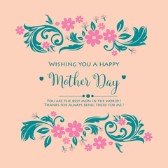 Greeting card design for happy mother day celebration, with ornate leaf and flower frame. Vector