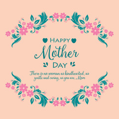 Invitation card template decoration for happy mother day celebration, with romantic leaf and wreath frame. Vector