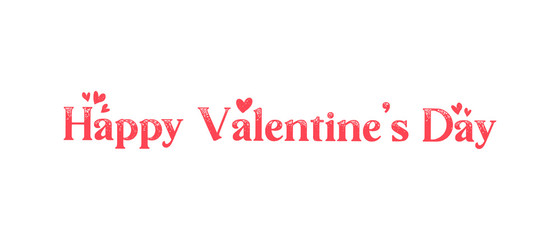 Happy Valentine's Day. Typographic text sign. Love design for holiday greeting card.