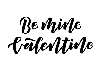 Be mine valentine hand drawn lettering