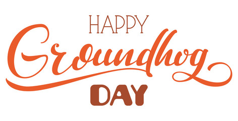 Happy Groundhog day ornate lettering text for greeting card