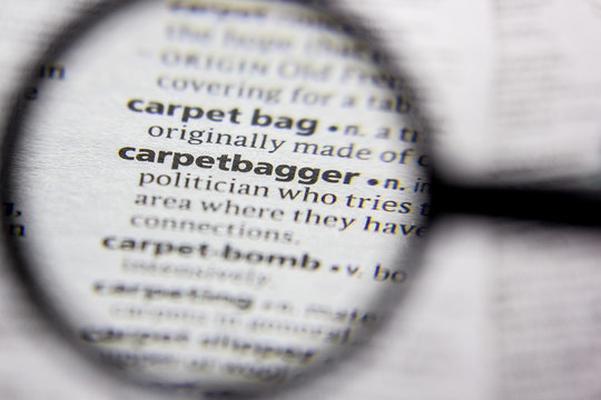 Word or phrase Carpetbagger in a dictionary.