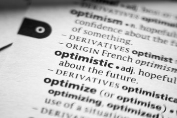 Word or phrase Optimistic in a dictionary.
