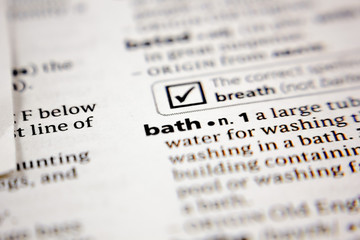 Fototapeta premium Word or phrase bath in a dictionary.