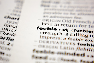 Word or phrase feeble in a dictionary.