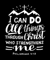 Hand lettering with Bible verse I can do all things through Christ, who strengthens me with mountains