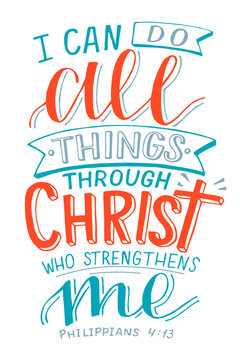 Hand lettering with bible verse I can All things through Christ who strenghtens me on black background