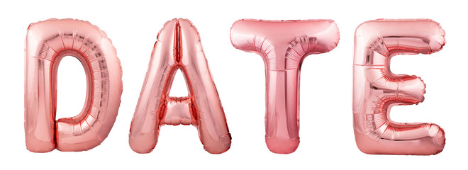 Word date made of rose gold inflatable balloon letters isolated on white background. Helium...