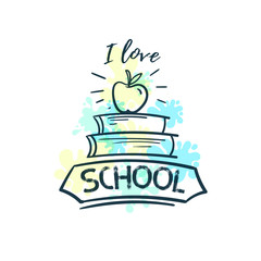 I love school. Lettering with drawing on white background with bright blotches of paint. Vector illustration