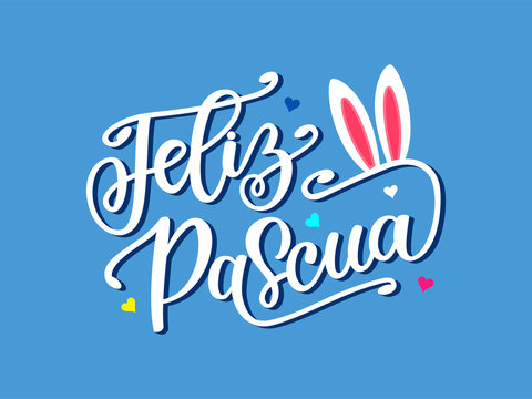 Feliz Pasqua - Spanish celebration quote Happy Easter. Spring illustration with hand drawn lettering, bunny ears and hearts. Festive design for print, logotype, banner, flyer, card, season greetings