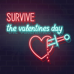 Survive the valentine's day typography. Bleeding neon heard icon on dark brick background. Funny single 14 february celebration poster, banner, t-shirt, social network post concept.