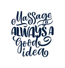 Fun slogan about massage. Lettering typography quote. Hand drawn inspirational, motivational poster. Cosmetology print, badge, logo, tag. Vector