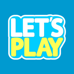 Let’s Play, isolated sticker, words design template, vector illustration