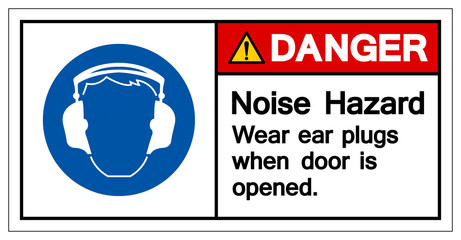 Danger Noise Hazard Wear Ear Plugs When Door Is Opened Symbol Sign, Vector Illustration, Isolate On White Background Label. EPS10