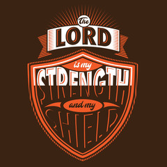 The Lord is My Strength and My Shield