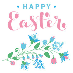 Happy Easter card with flowers and lettering. Vector illustration.