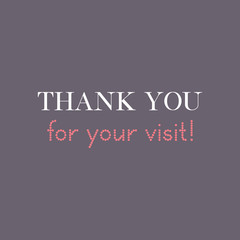 Thank you for visiting us, thank you for you visit vector quote