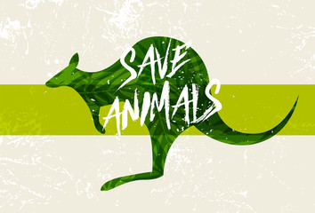 Save Australia concept. Green silhouette kangaroo with incentive slogan on grunge background. Vector illustration.