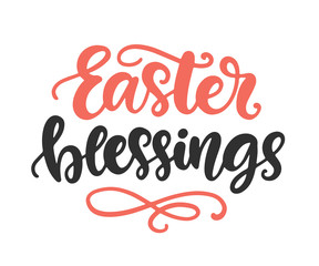 Easter Blessings. Seasonal holiday hand written lettering
