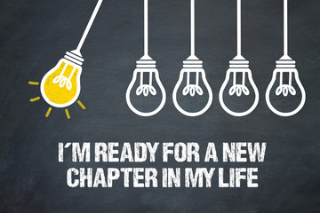 Fototapeta premium I´m ready for a new chapter in my life 