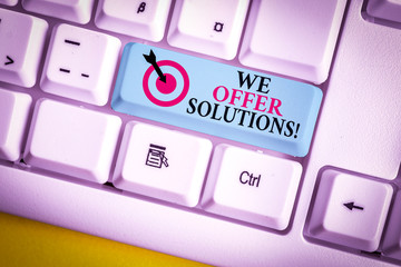 Text sign showing We Offer Solutions. Business photo showcasing way to solve problem or deal with...