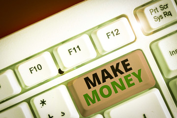 Conceptual hand writing showing Make Money. Concept meaning making a profit or giving the...